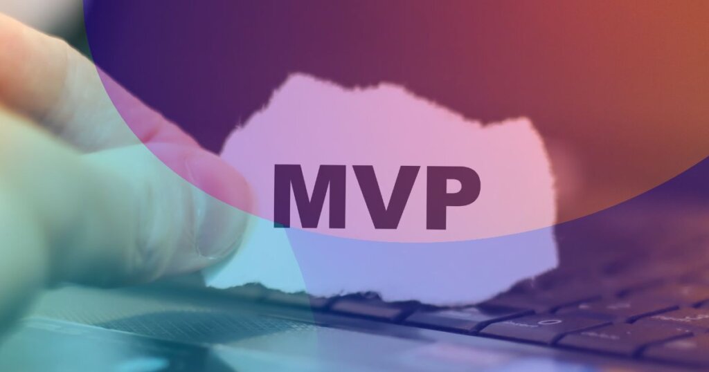 A Complete Guide on How to Build an MVP